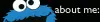 cookie monster-about me