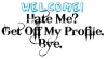 Welcome but No Hate