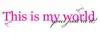 my world