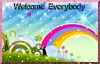 Welcome Everybody