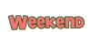 weekend