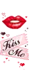 Kiss me