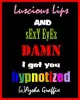 Luscious Lips & Sexy Eyez