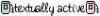 textually active