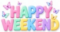 Happy Weekend