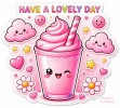 Have a lovely Day
