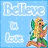 Believe in Love