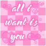 All I want...