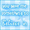 Sumthing 2 believe...