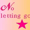 No letting Go