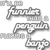Funnier