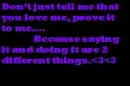 Prove that you love me