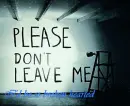 dont leave me
