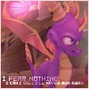 I fear Nothing!