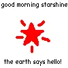 goodmoring starshine!!!!!!!!!!!