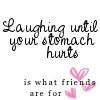 Is What Friends Are For...
