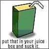 Put That In Your Juice Box And Suck It