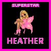 SUPERSTAR HEATHER