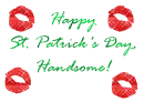 Happy St. Patrick's Day Handsome