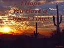 I hope you have a great time!