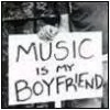 music is my boyfriend