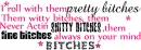 i roll with them bitches