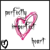 perfectly imperfect heart
