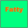 fatty