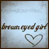 brown eyed girll