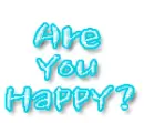 are you happy?