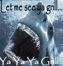 Let me see ya grill