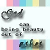beauty to ashes