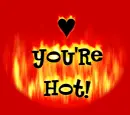 you're hot