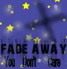 Fade away
