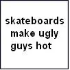 skateboards