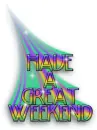 have a great weekend