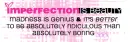 imperfection is beauty