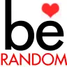 Be random