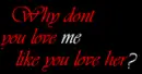 why don't you love me