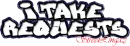 I Take Requests