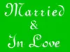 Married & In Love