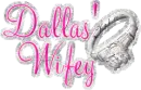 Dallas' Wifey