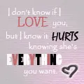 I don't know if I love you.