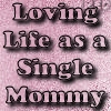 LOVING LIFE AS A SINGLE MOMMY- RED/PINK