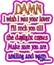 Damn I wish I was your lover