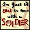 i'm just a girl, in love with a soldier.
