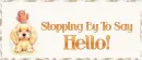 Stopping By To Say Hello