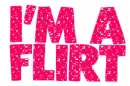 I'm a flirt