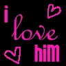 I love him