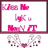 Kiss me